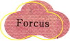 Forcus